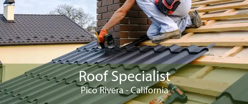 Roof Specialist Pico Rivera - California